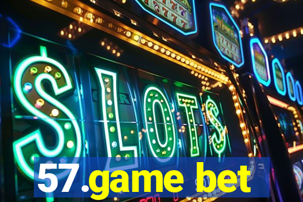 57.game bet
